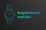Inspirational Watches